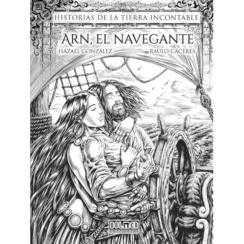 ARN, EL NAVEGANTE - HISTORIAS DE LA TIERRA INCONTABLE