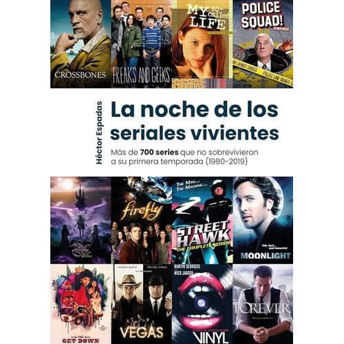 LA NOCHE DE LOS SERIALES VIVIENTES - HECTOR ESPADAS
