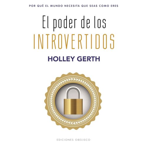EL PODER DEL LOS INTROVERTIDOS - GERTH HOLLEY