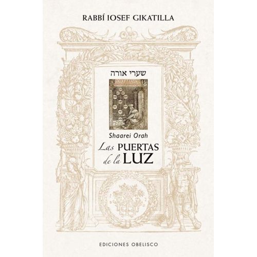 LAS PUERTAS DE LA LUZ - RABBI IOSEF GIKATILLA
