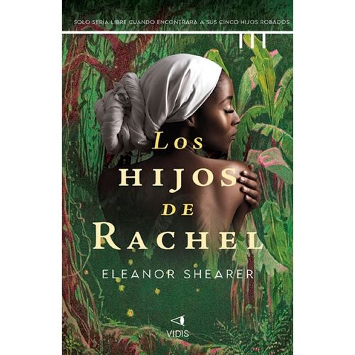 LOS HIJOS DE RACHEL - ELEANOR SHEARER