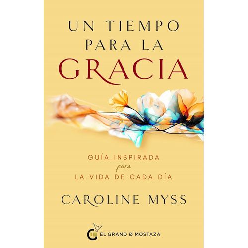 UN TIEMPO PARA LA GRACIA - CAROLINE MYSS