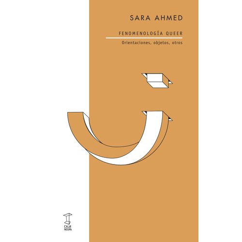 FENOMENOLOGIA QUEER - ORIENTACIONES, OBJETOS, OTROS - SARA A