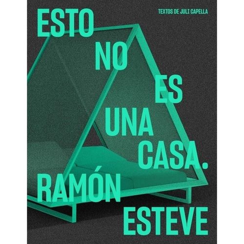 ESTO NO ES UNA CASA - RAMON ESTEVE
