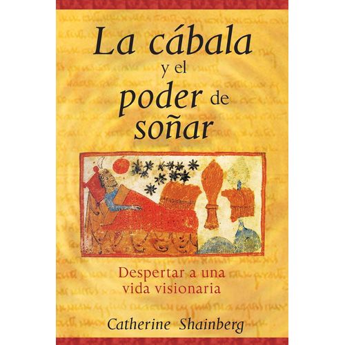 LA CABALA Y EL PODER DE SOÑAR - CATHERINE SHAINBERG
