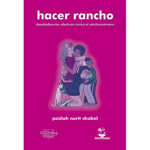 HACER RANCHO - DESOBEDIENCIAS AFECTIVAS CONTRA EL ADULTOCENT