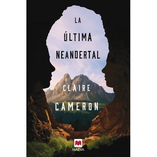 LA ULTIMA NEANDERTAL - CLAIRE CAMERON