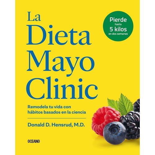 LA DIETA MAYO CLINIC - DONALD D. HENSRUD