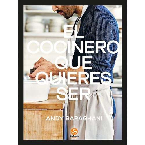 EL COCINERO QUE QUIERES SER - ANDY BARAGHANI