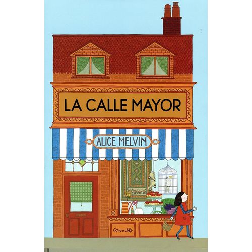 LA CALLE MAYOR - ALICE MELVIN