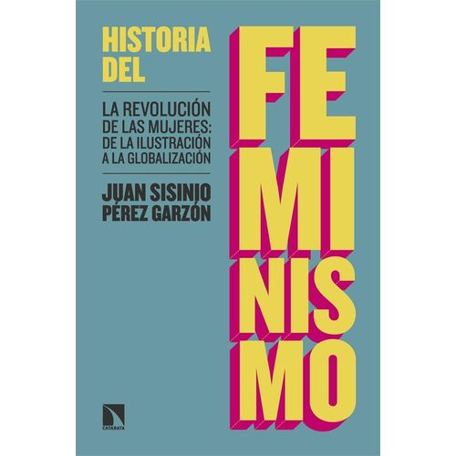 HISTORIA DEL FEMINISMO - LA REVOLUCION DE LAS MUJERES