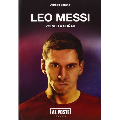 LEO MESSI - VOLVER A SOÑAR - ALFREDO VARONA