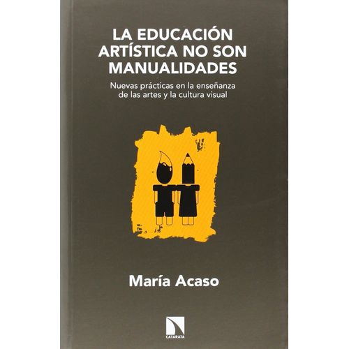 LA EDUCACION ARTISTICA NO SON MANUALIDADES - MARIA ACASO