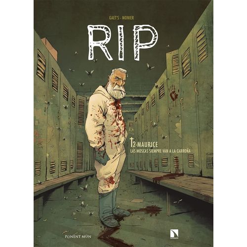 RIP - T2  MAURICE - LAS MOSCAS SIEMPRE VAN A LA CARROÑA