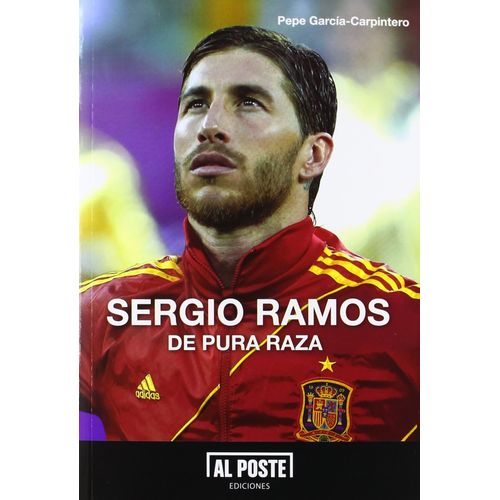 SERGIO RAMOS - DE PURA RAZA - PEPE GARCIA-CARPINTERO