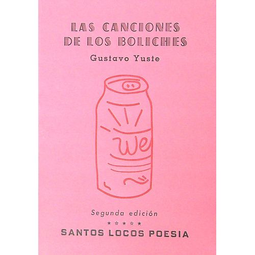 LAS CANCIONES DE LOS BOLICHES - 2/ED. - GUSTAVO YUSTE
