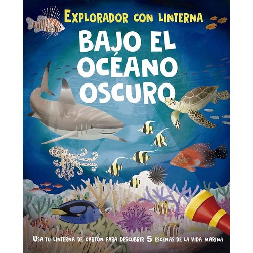 BAJO EL OCEANO OSCURO - EXPLORADOR CON LINTERNA