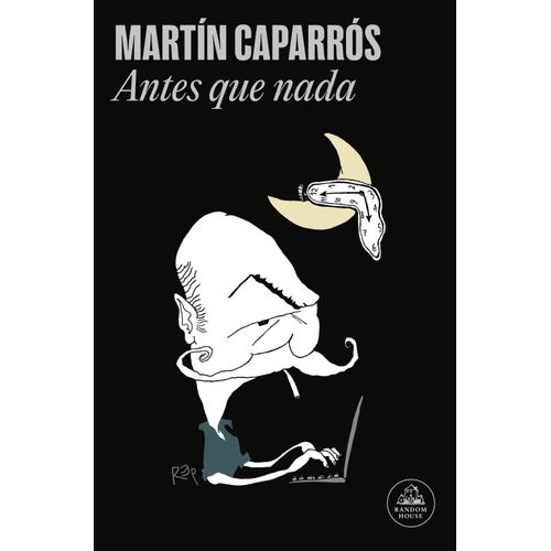 ANTES QUE NADA - MARTIN CAPARROS