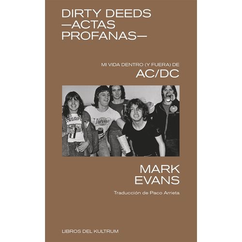 DIRTY DEEDS - ACTAS PROFANAS - MARK EVANS