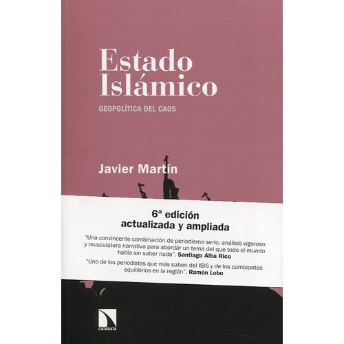 ESTADO ISLAMICO - GEOPOLITICA DEL CAOS - JAVIER MARTIN