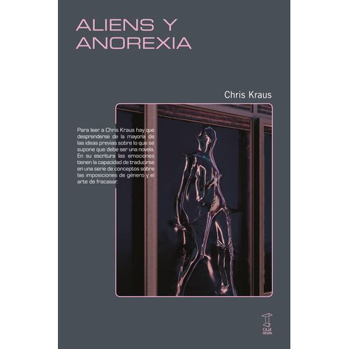 ALIENS Y ANOREXIA - CHRIS KRAUS