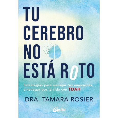 TU CEREBRO NO ESTA ROTO - TAMARA ROSIER