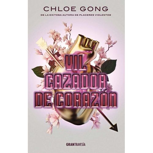 VIL CAZADOR DE CORAZON - CHLOE GONG