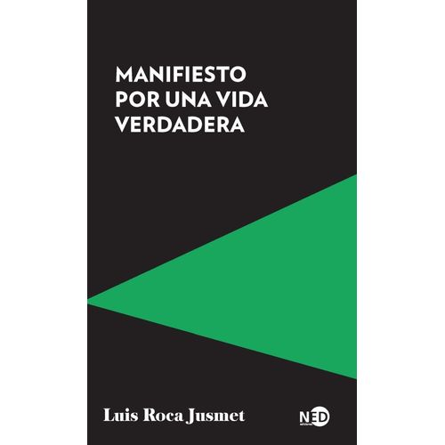 MANIFIESTO POR UNA VIDA VERDADERA - LUIS ROCA JUSMET