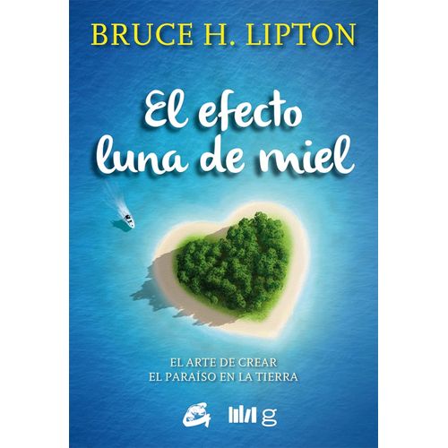 EL EFECTO LUNA DE MIEL - BRUCE H. LIPTON