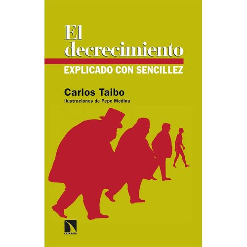 EL DECRECIMIENTO EXPLICADO CON SENCILLEZ - CARLOS TAIBO