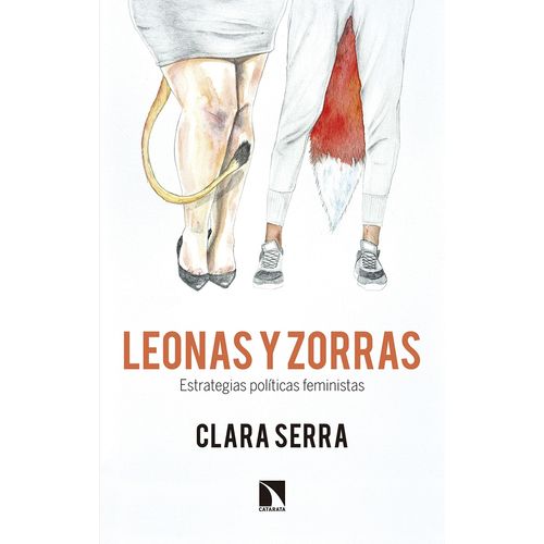 LEONAS Y ZORRAS - ESTRATEGIAS POLITICAS FEMINISTAS
