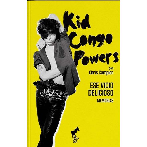 ESE VICIO DELICIOSO - KID CONGO POWERS - CHRIS CAMPION