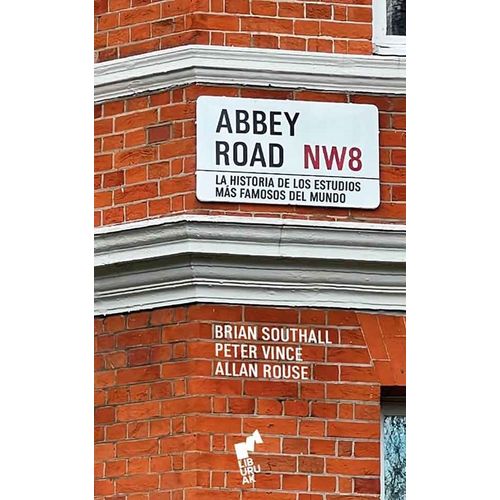 ABBEY ROAD - LA HISTORIA DE LOS ESTUDIOS MAS FAMOSOS DEL MUN