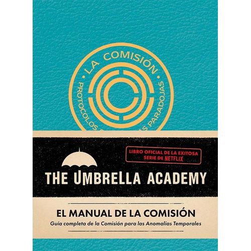 EL MANUAL DE LA COMISION - THE UMBRELLA ACADEMY