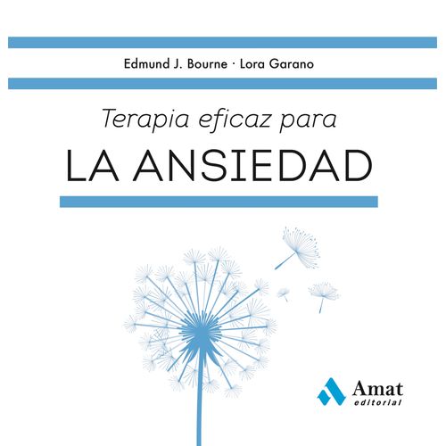 TERAPIA EFICAZ PARA LA ANSIEDAD - E. BOURNE - L. GARANO