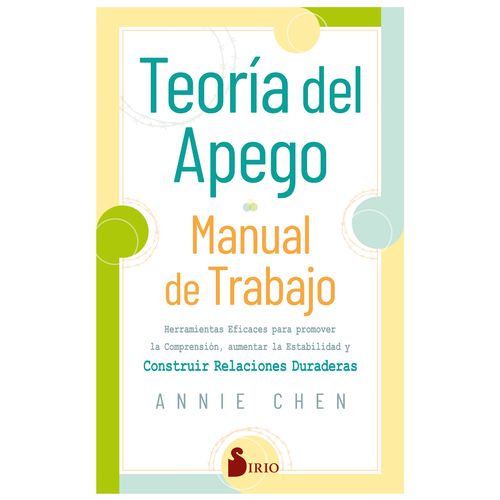 TEORIA DEL APEGO - MANUAL DE TRABAJO - ANNIE CHEN