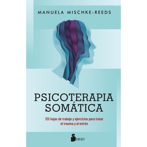 PSICOTERAPIA SOMATICA - MANUELA MISCHKE-REEDS