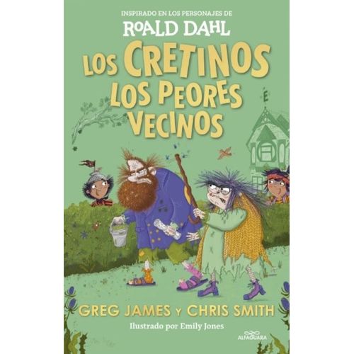 LOS CRETINOS - LOS PEORES VECINOS - ROALD DAHL