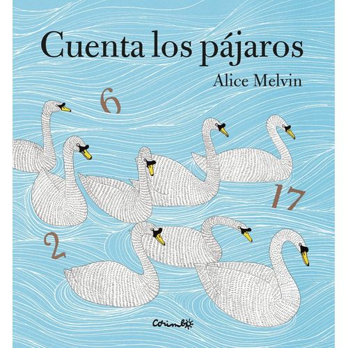 CUENTA A LOS PAJAROS - ALICE MELVIN