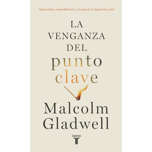 LA VENGANZA DEL PUNTO CLAVE - MALCOLM GLADWELL