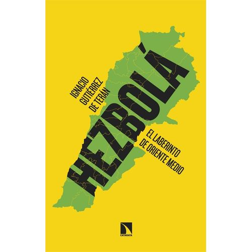 HEZBOLA - EL LABERINTO DE ORIENTE MEDIO - GUTIERREZ DE TERAN
