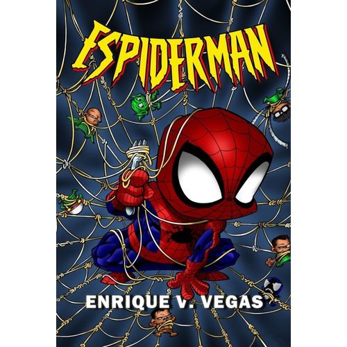 ESPIDERMAN - ENRIQUE V. VEGAS