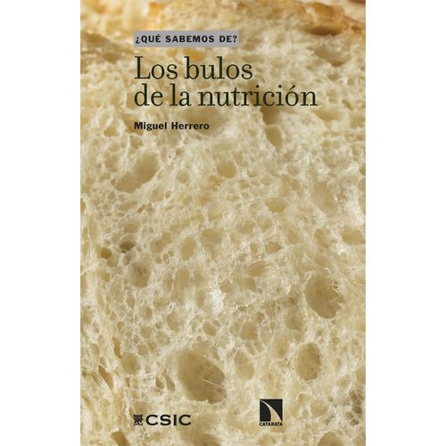 LOS BULOS DE LA NUTRICION - QUE SABEMOS DE? - MIGUEL HERRERO