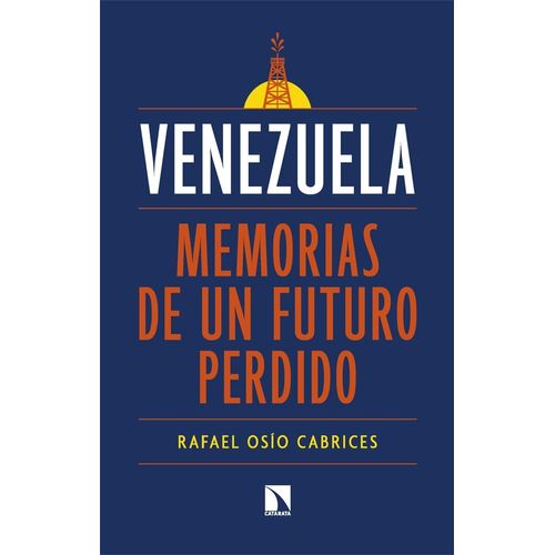 VENEZUELA - MEMORIAS DE UN FUTURO PERDIDO - R. OSIO CABRICES