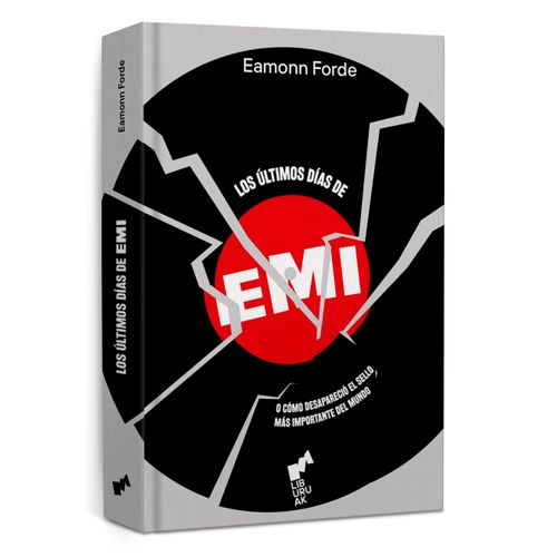 LOS ULTIMOS DIAS DE EMI - EAMONN FORDE