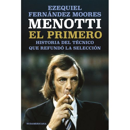 MENOTTI - EL PRIMERO - EZEQUIEL FERNANDEZ MOORES