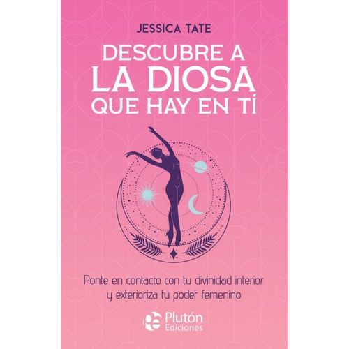DESCUBRE A LA DIOSA QUE HAY EN TI - JESSICA TATE