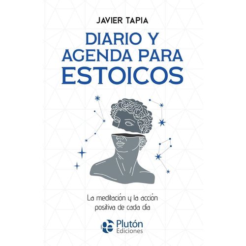 DIARIO Y AGENDA PARA ESTOICOS - JAVIER TAPIA