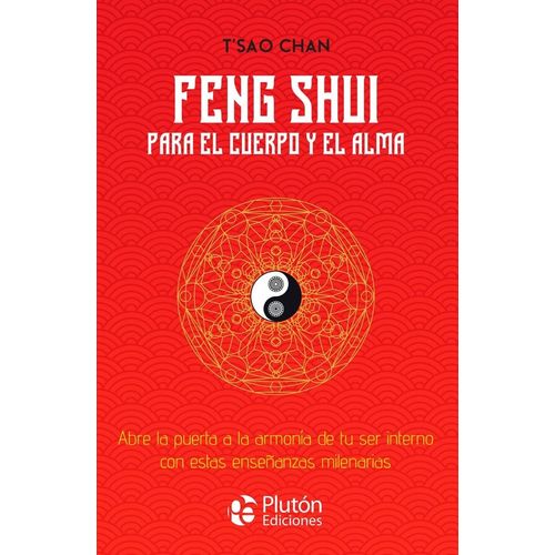 FENG SHUI PARA EL CUERPO Y EL ALMA - TSAO CHAN