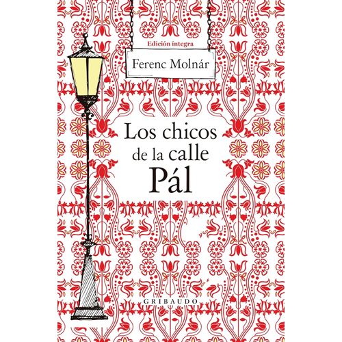 LOS CHICOS DE LA CALLE PAL - FERENC MOLNAR